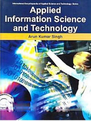 cover image of Applied Information Science and Technology (International Encyclopaedia of Applied Science and Technology